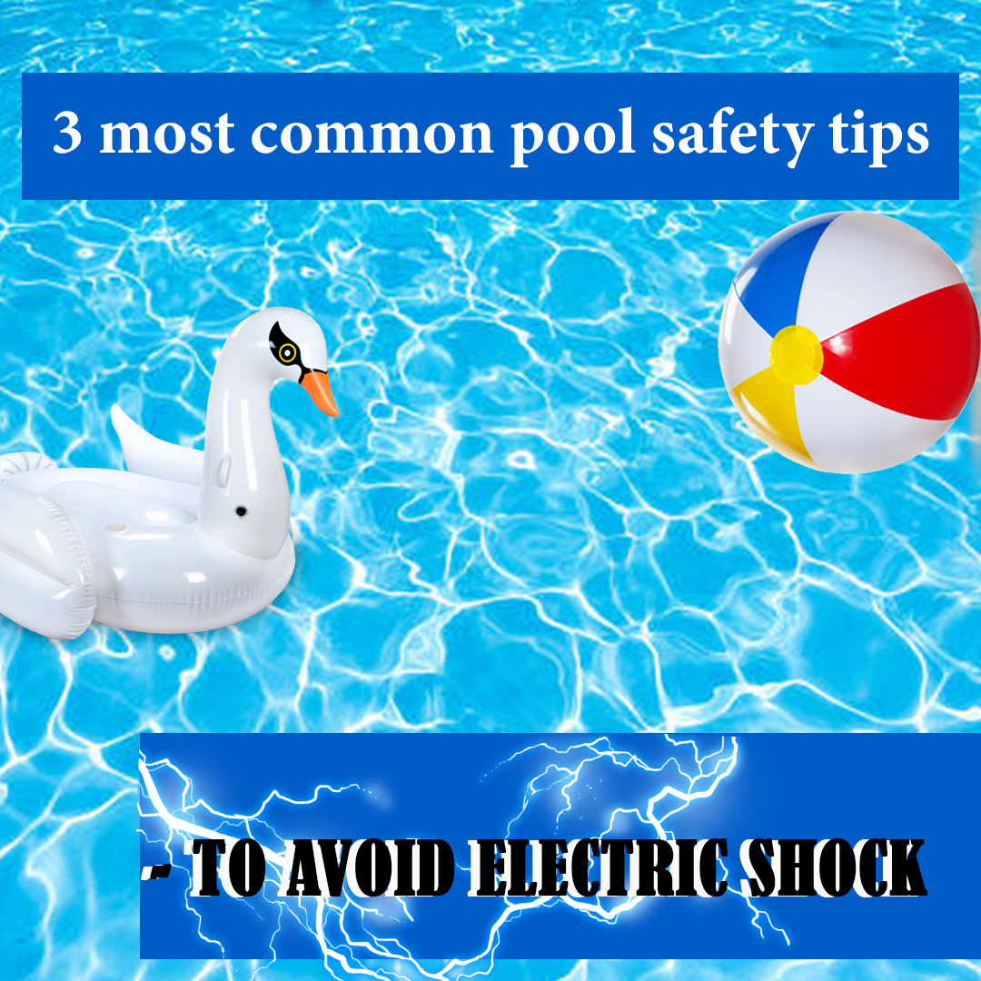 POOL SAFETY AVOID ELECTRIC SHOCK